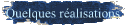 Quelques réalisations